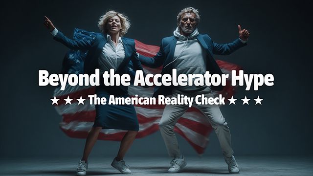Beyond the Accelerator Hype - The American Reality Check