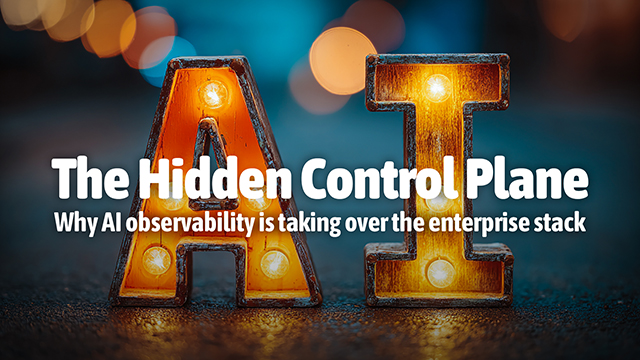 The Hidden Control Plane - Why AI observability is taking over the enterprise stack