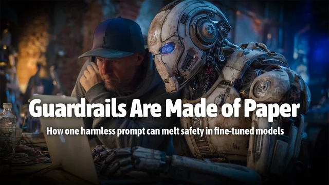 Guardrails Are Made of Paper