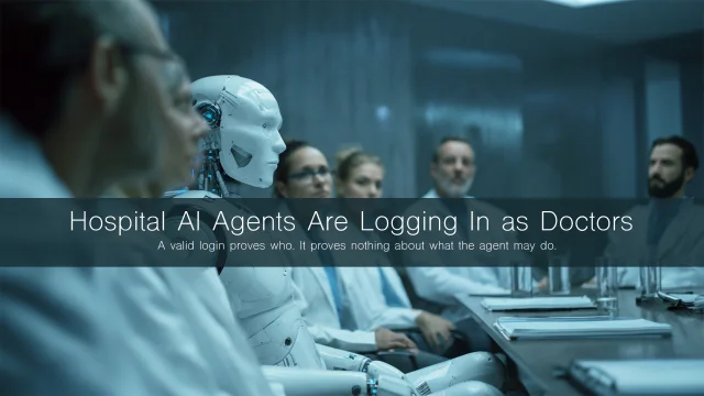 Hospital AI Agents Are Logging In as Doctors
