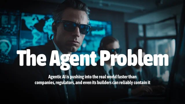 The Agent Problem